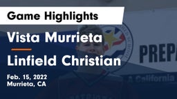 Vista Murrieta  vs Linfield Christian  Game Highlights - Feb. 15, 2022