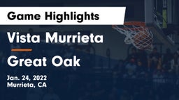 Vista Murrieta  vs Great Oak  Game Highlights - Jan. 24, 2022