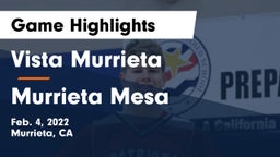Vista Murrieta  vs Murrieta Mesa  Game Highlights - Feb. 4, 2022
