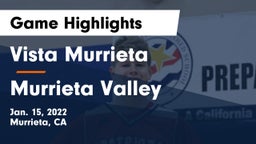 Vista Murrieta  vs Murrieta Valley  Game Highlights - Jan. 15, 2022