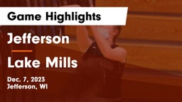 Jefferson  vs Lake Mills  Game Highlights - Dec. 7, 2023