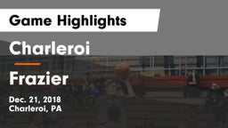 Charleroi  vs Frazier  Game Highlights - Dec. 21, 2018