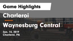 Charleroi  vs Waynesburg Central  Game Highlights - Jan. 14, 2019
