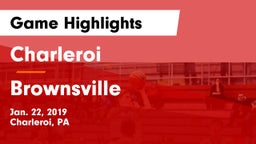 Charleroi  vs Brownsville  Game Highlights - Jan. 22, 2019