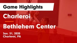 Charleroi  vs Bethlehem Center  Game Highlights - Jan. 31, 2020