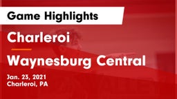 Charleroi  vs Waynesburg Central  Game Highlights - Jan. 23, 2021