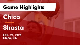 Chico  vs Shasta  Game Highlights - Feb. 22, 2023