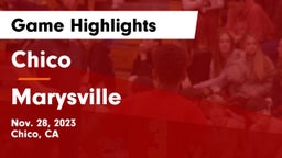 Chico  vs Marysville  Game Highlights - Nov. 28, 2023