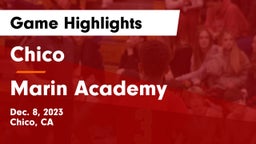 Chico  vs Marin Academy Game Highlights - Dec. 8, 2023