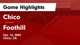 Chico  vs Foothill  Game Highlights - Jan. 16, 2024