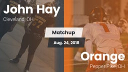 Matchup: John Hay  vs. Orange  2018