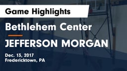 Bethlehem Center  vs JEFFERSON MORGAN Game Highlights - Dec. 13, 2017