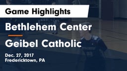 Bethlehem Center  vs Geibel Catholic Game Highlights - Dec. 27, 2017