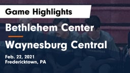 Bethlehem Center  vs Waynesburg Central  Game Highlights - Feb. 22, 2021