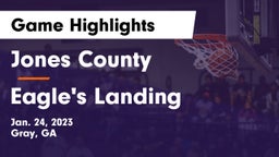 Jones County  vs Eagle's Landing  Game Highlights - Jan. 24, 2023