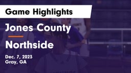 Jones County  vs Northside  Game Highlights - Dec. 7, 2023