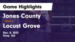 Jones County  vs Locust Grove  Game Highlights - Dec. 8, 2023