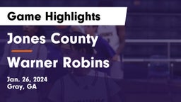 Jones County  vs Warner Robins Game Highlights - Jan. 26, 2024