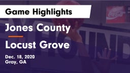 Jones County  vs Locust Grove  Game Highlights - Dec. 18, 2020