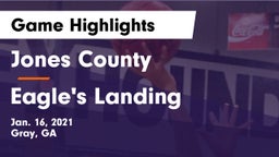 Jones County  vs Eagle's Landing  Game Highlights - Jan. 16, 2021