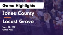Jones County  vs Locust Grove  Game Highlights - Jan. 29, 2021