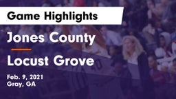 Jones County  vs Locust Grove  Game Highlights - Feb. 9, 2021