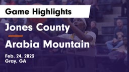 Jones County  vs Arabia Mountain  Game Highlights - Feb. 24, 2023