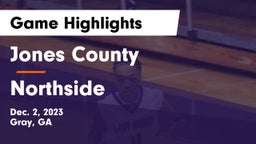 Jones County  vs Northside  Game Highlights - Dec. 2, 2023