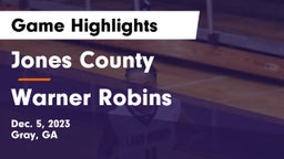 Jones County  vs Warner Robins   Game Highlights - Dec. 5, 2023