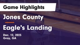 Jones County  vs Eagle's Landing  Game Highlights - Dec. 12, 2023