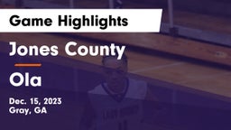 Jones County  vs Ola  Game Highlights - Dec. 15, 2023