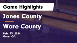 Jones County  vs Ware County  Game Highlights - Feb. 23, 2024