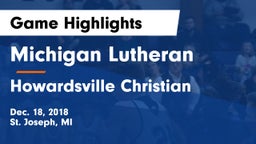 Michigan Lutheran  vs Howardsville Christian  Game Highlights - Dec. 18, 2018