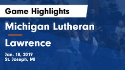 Michigan Lutheran  vs Lawrence  Game Highlights - Jan. 18, 2019