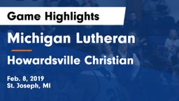 Michigan Lutheran  vs Howardsville Christian  Game Highlights - Feb. 8, 2019