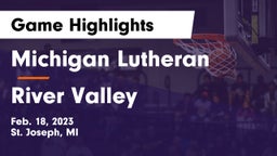 Michigan Lutheran  vs River Valley  Game Highlights - Feb. 18, 2023