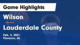 Wilson  vs Lauderdale County  Game Highlights - Feb. 4, 2021