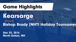 Kearsarge  vs Bishop Brady (NHTI Holiday Tournament) Game Highlights - Dec 29, 2016