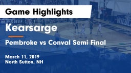 Kearsarge  vs Pembroke vs Conval Semi Final Game Highlights - March 11, 2019