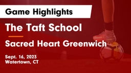 The Taft School vs Sacred Heart Greenwich Game Highlights - Sept. 16, 2023