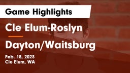 Cle Elum-Roslyn  vs Dayton/Waitsburg Game Highlights - Feb. 18, 2023