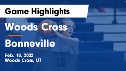 Woods Cross  vs Bonneville  Game Highlights - Feb. 18, 2022