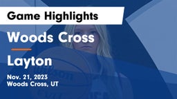 Woods Cross  vs Layton  Game Highlights - Nov. 21, 2023