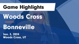 Woods Cross  vs Bonneville  Game Highlights - Jan. 3, 2024