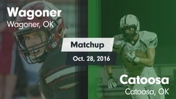 Matchup: Wagoner  vs. Catoosa  2016