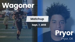 Matchup: Wagoner  vs. Pryor  2018