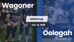 Matchup: Wagoner  vs. Oologah  2018