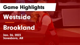 Westside  vs Brookland  Game Highlights - Jan. 26, 2023