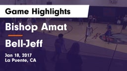 Bishop Amat  vs Bell-Jeff Game Highlights - Jan 18, 2017