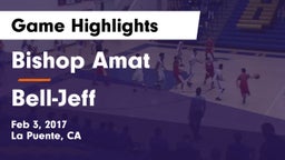 Bishop Amat  vs Bell-Jeff Game Highlights - Feb 3, 2017